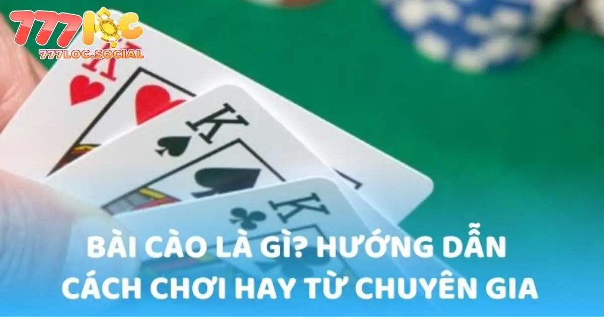 Khái quát về bài cào 777loc