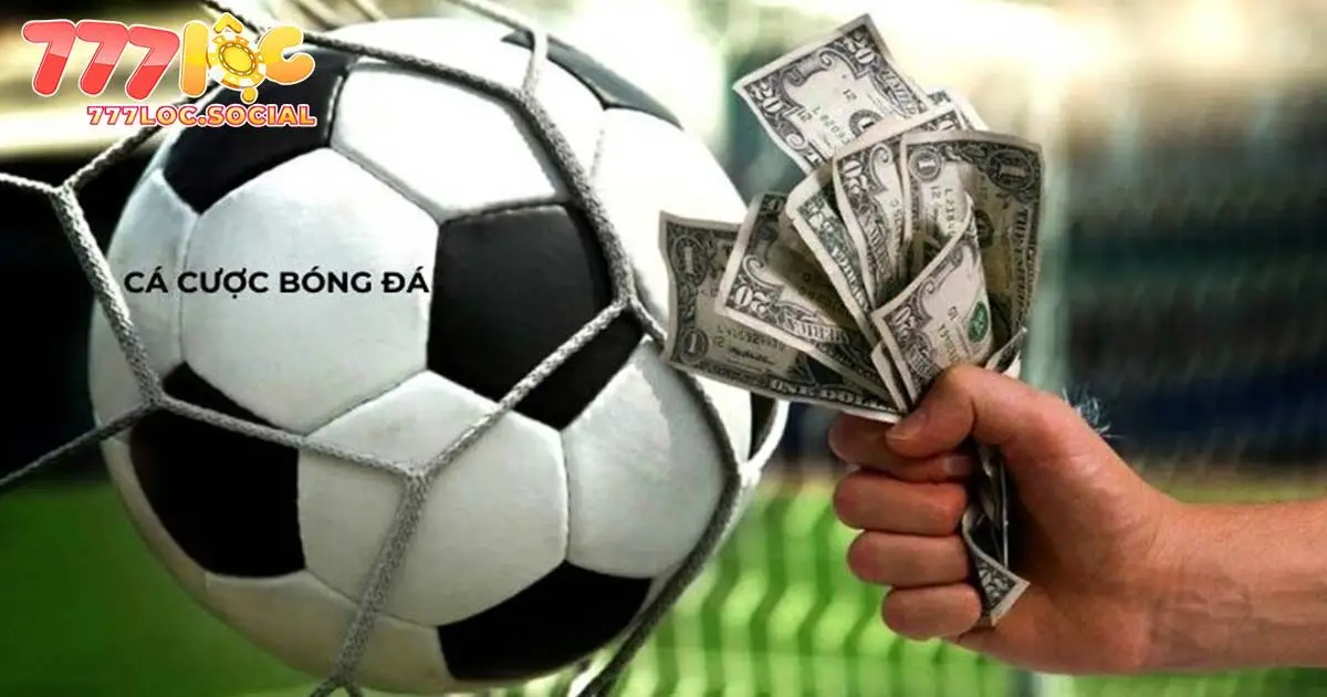 Những kiểu cá cược bóng đá 777loc phổ biến