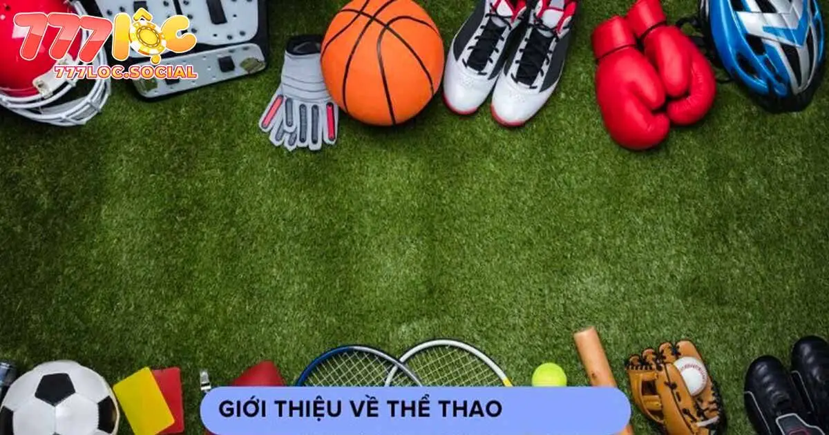 Vài nét cơ bản về thể thao 777loc