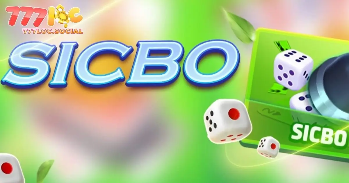 Điểm độc đáo thú vị khi trải nghiệm với bài sicbo 777loc