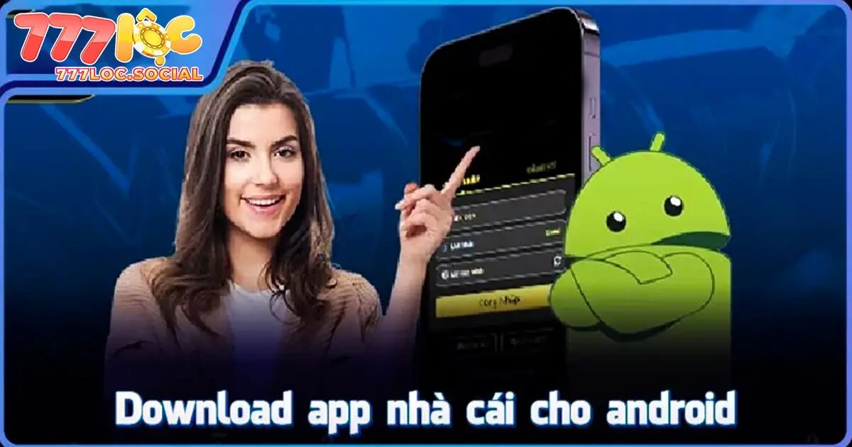 Tải app về Android
