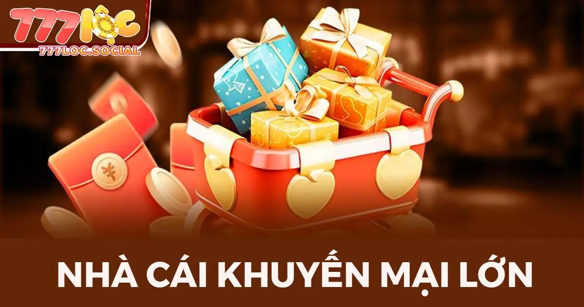 Điều kiện để nhận quà từ khuyến mãi 777loc